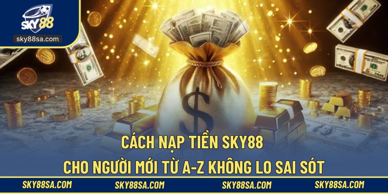Nạp tiền SKY88